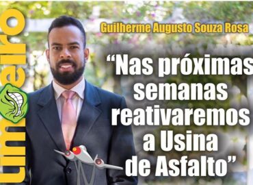 “Nas próximas semanas reativaremos a Usina de Asfalto”