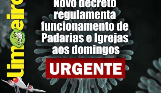 Novo decreto regulamenta  funcionamento de Padarias  e Igrejas aos domingos