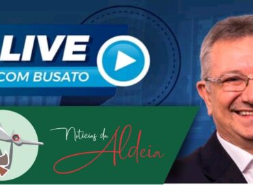 Notícias da Aldeia participará  de live com o prefeito Busato