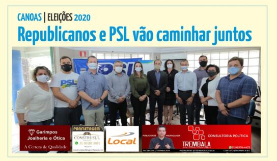 Republicanos e PSL caminham juntos à Prefeitura de Canoas