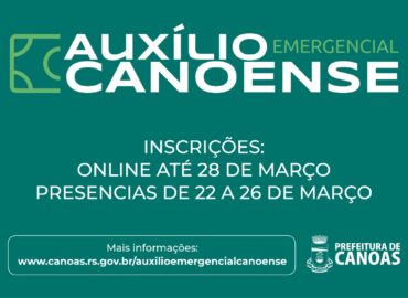 Inscrições para o Auxílio Emergencial Canoense vão até o dia 28 de março