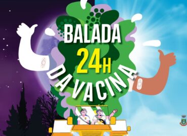 Balada da Vacina por 24 horas neste final de semana